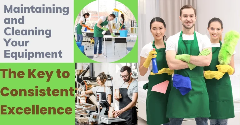 Maintaining and Cleaning Your Equipment